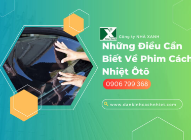 Những Điều Cần Biết Về Phim Cách Nhiệt Ôtô