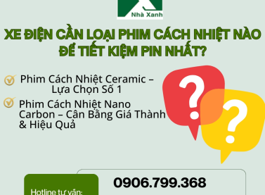 Xe Điện Cần Loại Phim Cách Nhiệt Nào Để Tiết Kiệm Pin Nhất?